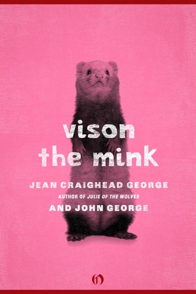 Vison, the Mink by Jean Craighead George