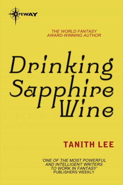 Drinking Sapphire Wine by Tanith Lee