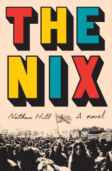 The Nix by Nathan Hill