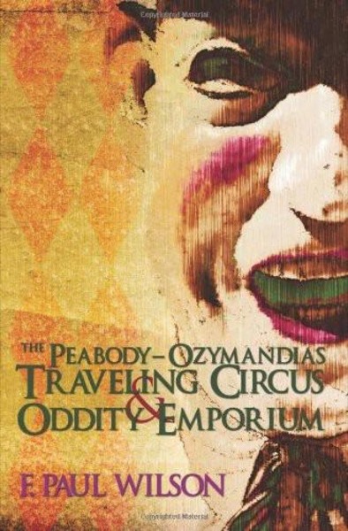 The Peabody- Ozymandias Traveling Circus & Oddity Emporium