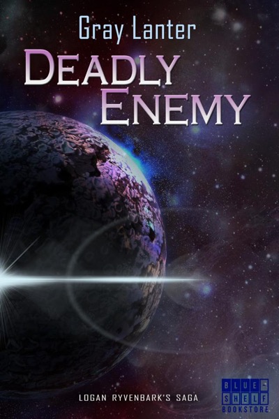 Deadly Enemy - Logan Ryvenbark's Saga 1 by Gray Lanter