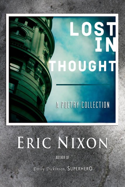 Lost In Thought by Eric Nixon