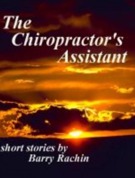 The Chiropractor's Assistant by Barry Rachin