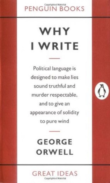 Why I Write by George Orwell