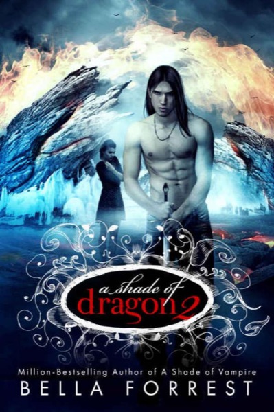 A Shade of Dragon 2 by Bella Forrest