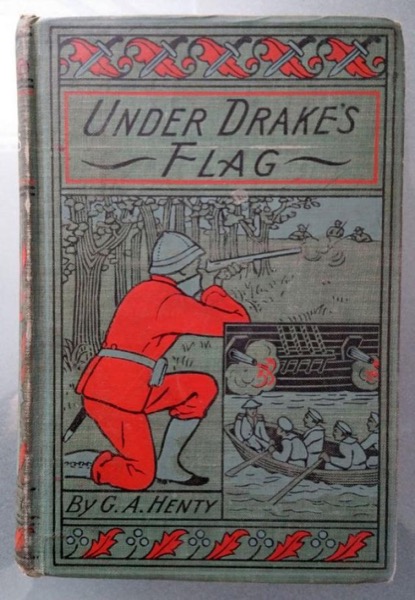 Under Drake's Flag: A Tale of the Spanish Main by G. A. Henty