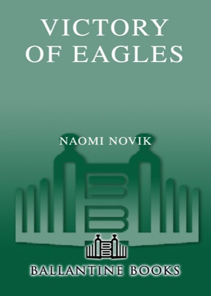 Victory of Eagles by Naomi Novik