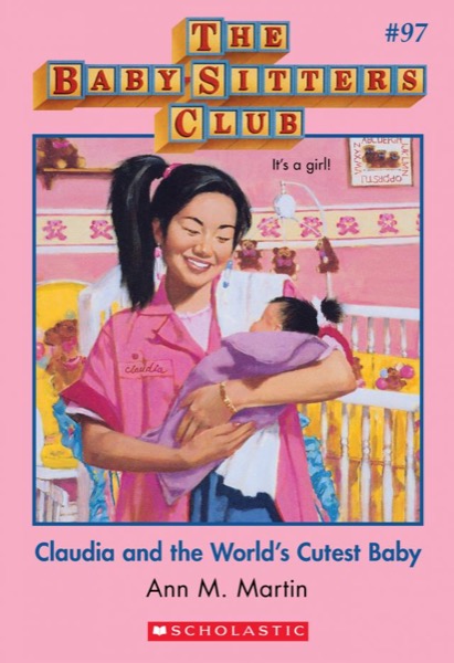 Claudia and the World's Cutest Baby by Ann M. Martin