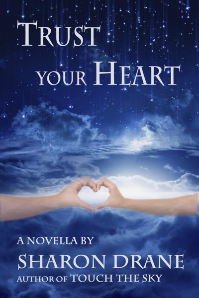 Trust Your Heart by Sharon Drane