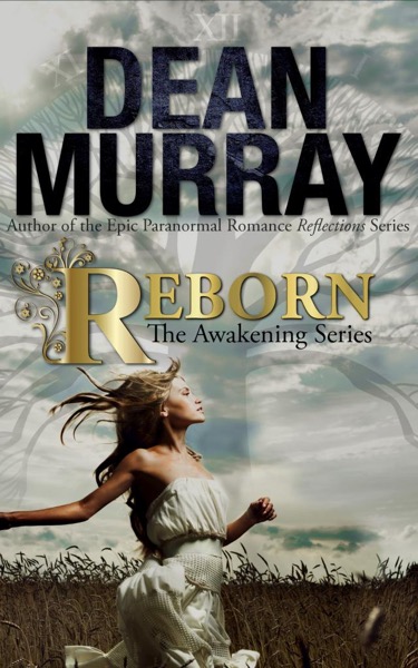 Reborn (The Awakening Volume 1) by Dean Murray