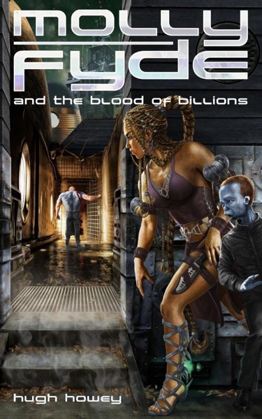 Molly Fyde and the Blood of Billions by Hugh Howey
