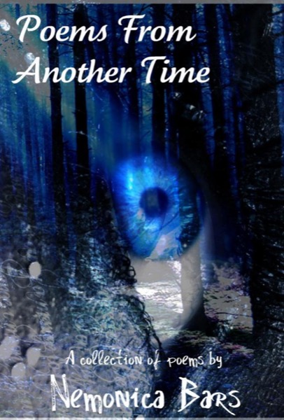 Poems From Another Time by Nemonica Bars