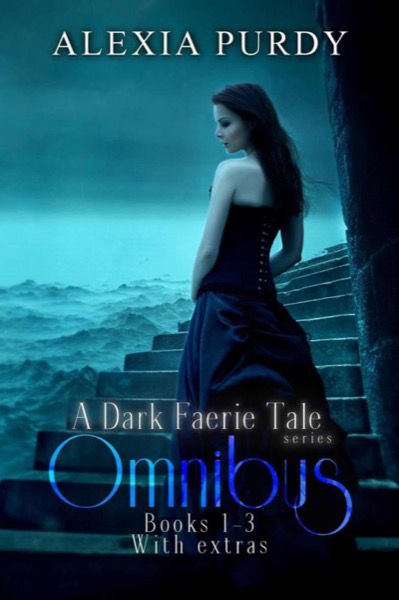 A Dark Faerie Tale Series Omnibus Edition