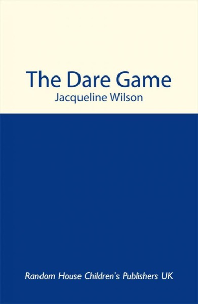 Dare Game by Jacqueline Wilson