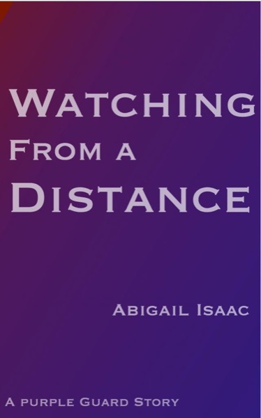 Watching From a Distance by Abigail Isaac