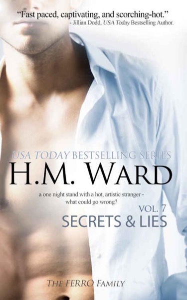 Secrets & Lies 7: The Ferro Family by H. M. Ward