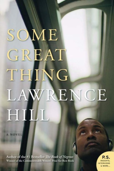 Some Great Thing by Lawrence Hill