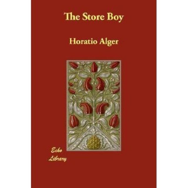 The Store Boy by Jr. Horatio Alger