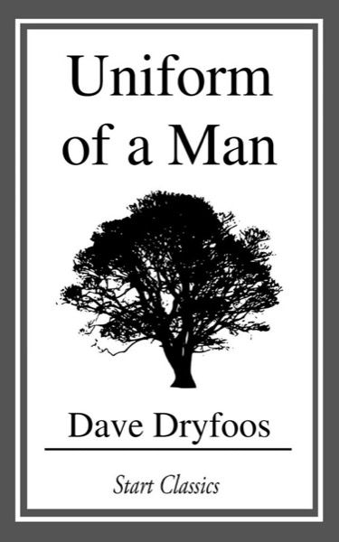 Uniform of a Man by Dave Dryfoos