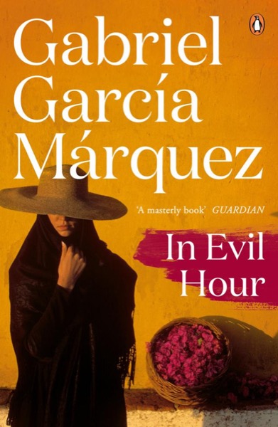 In Evil Hour by Gabriel García Márquez