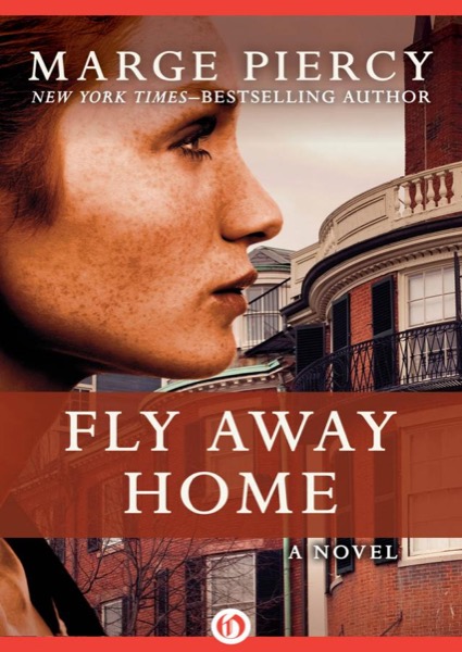 Fly Away Home by Marge Piercy