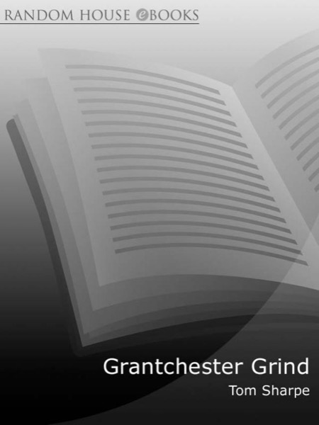 Grantchester Grind: by Tom Sharpe