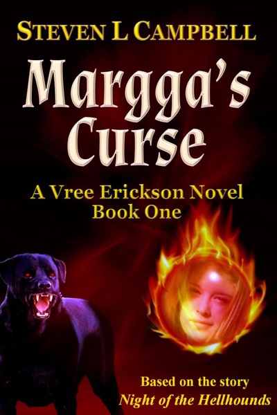 Margga's Curse: A Vree Erickson Novel, Book One by Steve Campbell