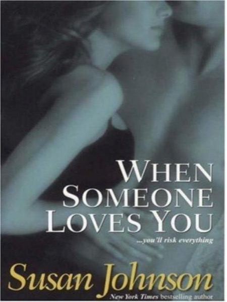 When someone loves you by Susan Johnson