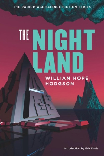 The Night Land by William Hope Hodgson