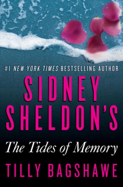 Sidney Sheldon's the Tides of Memory by Tilly Bagshawe