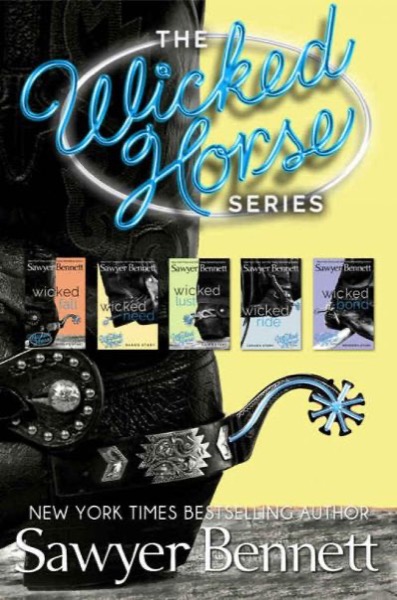 The Wicked Horse Boxed Set (+Wicked Bond [5]) by Sawyer Bennett