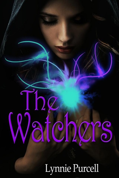 The Watchers (Book 1: The Watchers Series) by Lynnie Purcell