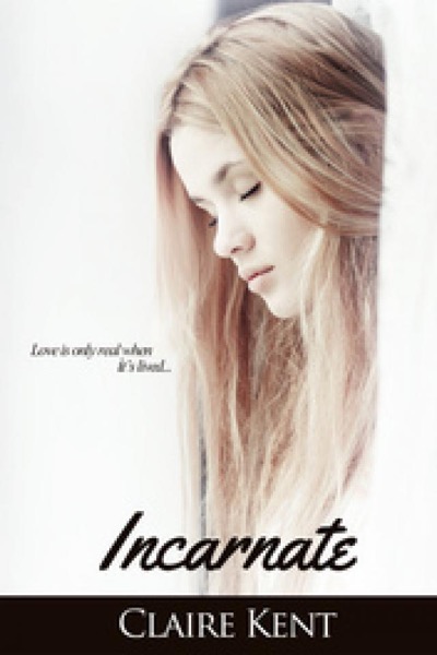 Incarnate by Claire Kent