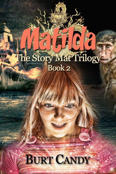 Matilda -The Story Mat Trilogy : Book 2 by Burt Candy