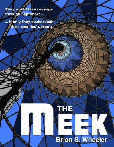 The Meek by Brian S. Wheeler