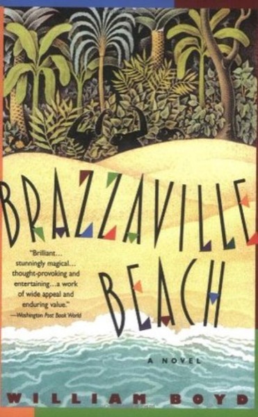 Brazzaville Beach by William Boyd