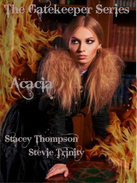 Acacia: The Gatekeeper Series by Stevie Trinity