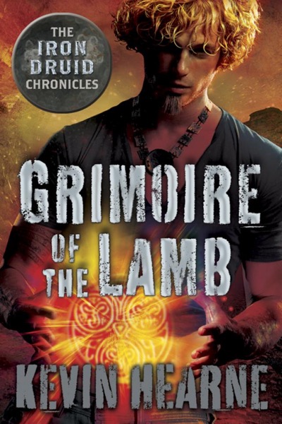 The Grimoire of the Lamb by Kevin Hearne