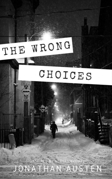 The Wrong Choices by Jonathan Austen