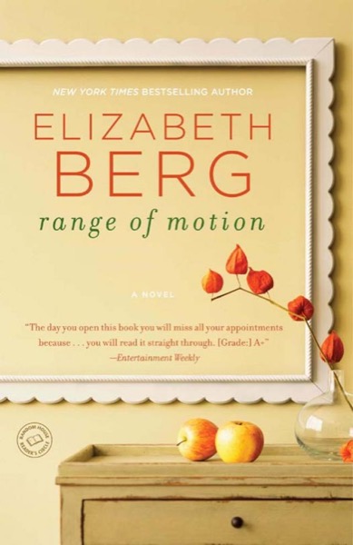 Range of Motion by Elizabeth Berg