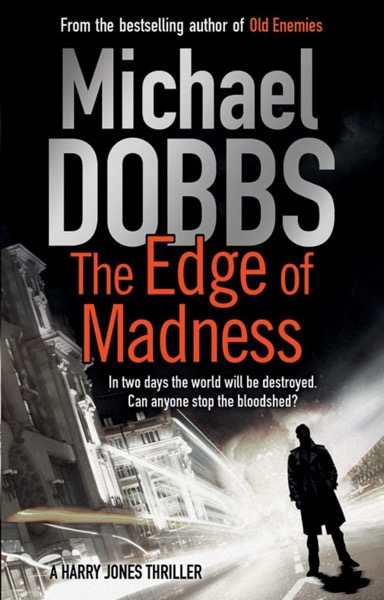 The Edge of Madness by Michael Dobbs