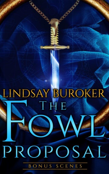 The Fowl Proposal Bonus Scenes by Lindsay Buroker