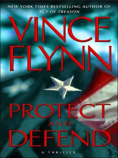 Protect and Defend by Vince Flynn