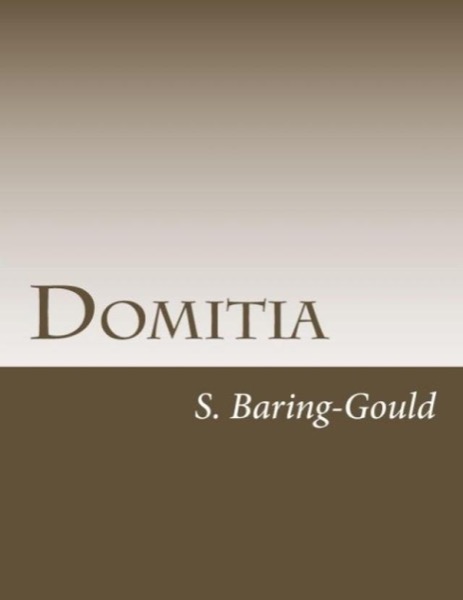 Domitia by S. Baring-Gould