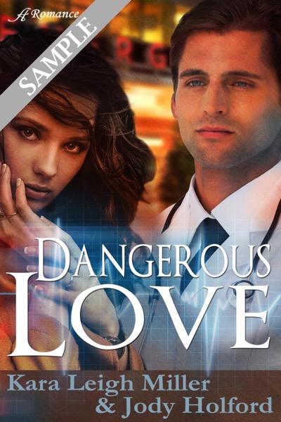 Dangerous Love Sample by Kara Leigh Miller & Jody Holford
