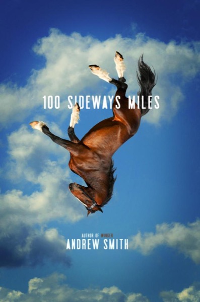 100 Sideways Miles by Andrew Smith