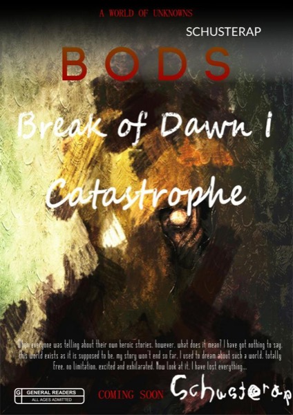 Break of Dawn I - Catastrophe by Schusterap
