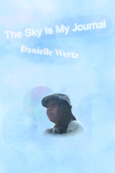 The Sky is My Journal by Danielle Wertz