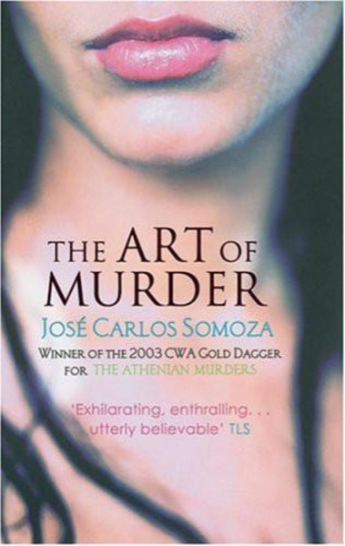 Art of Murder by Jose Carlos Somoza