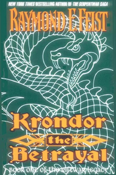 Krondor: The Betrayal by Raymond E. Feist